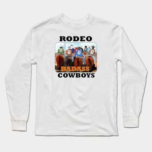 Badass Rodeo Cowboys Long Sleeve T-Shirt